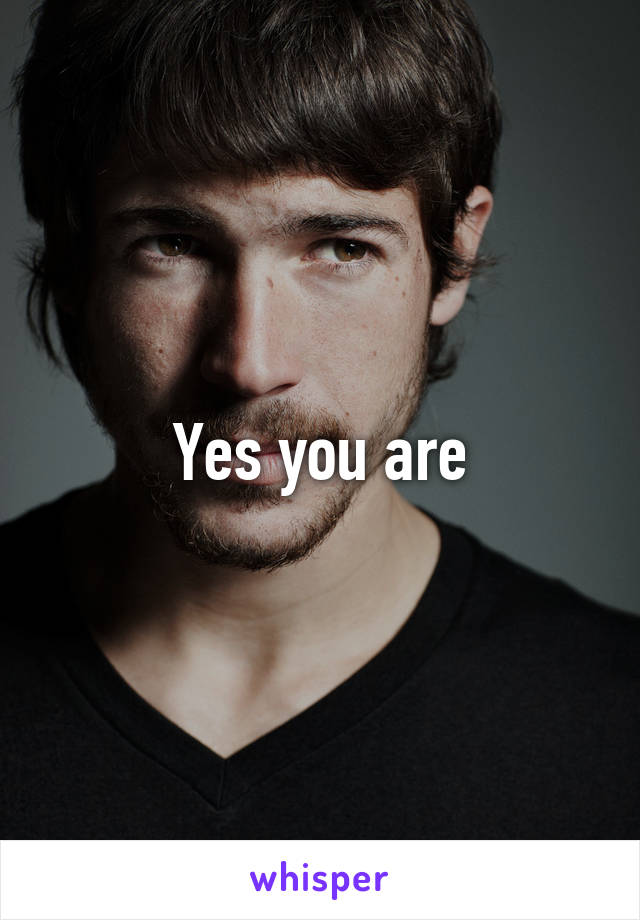 Yes you are