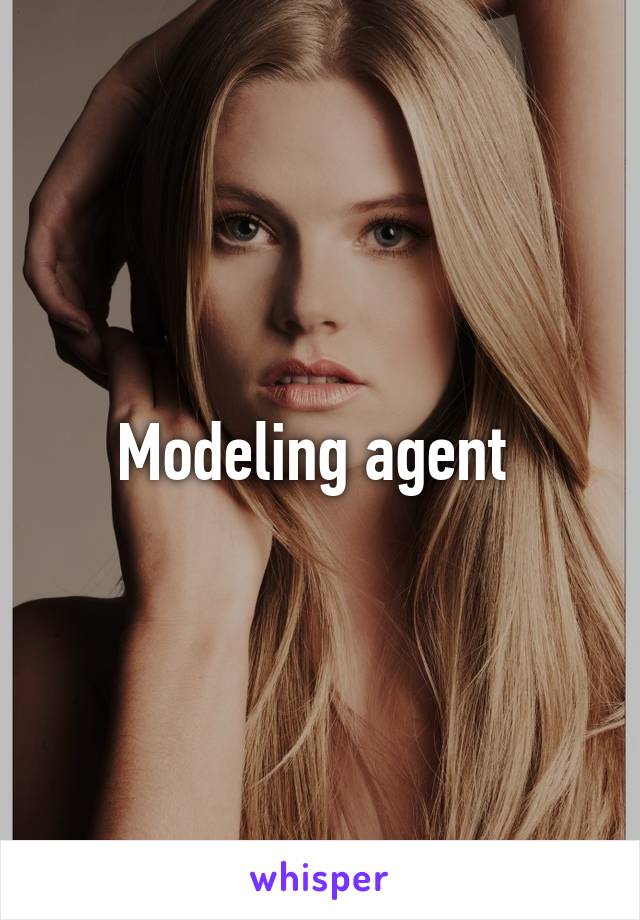 Modeling agent 