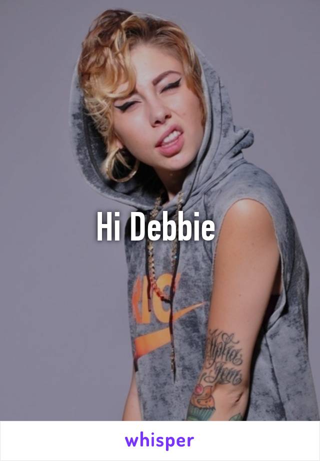 Hi Debbie 