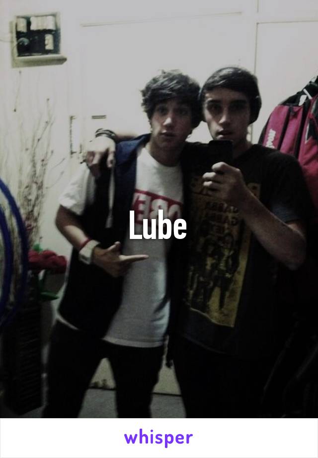 Lube