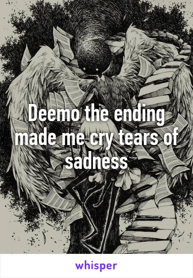 Deemo the ending made me cry tears of sadness