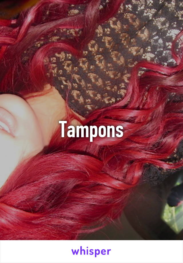 Tampons