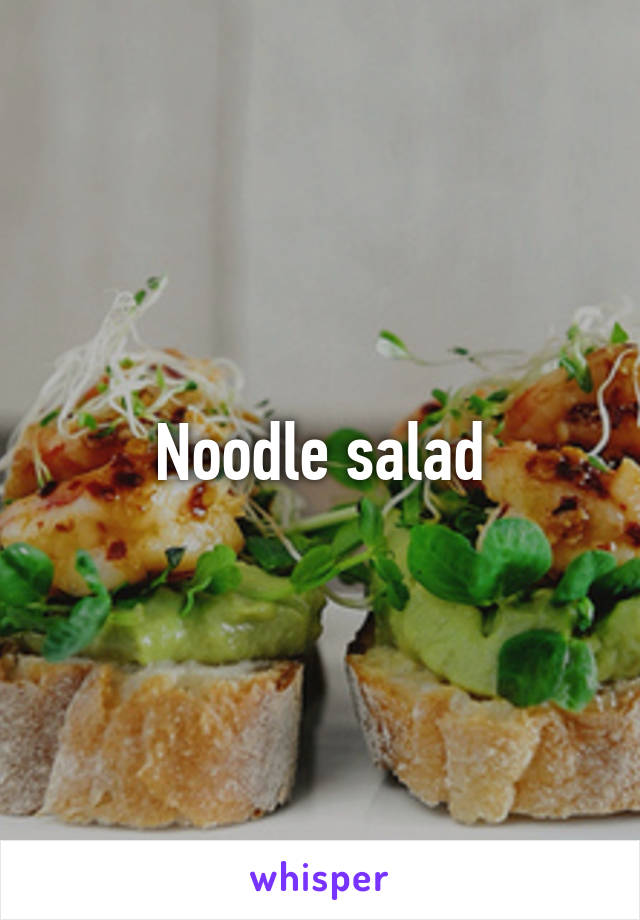 Noodle salad