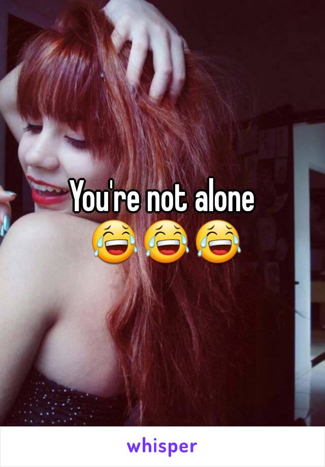 You're not alone 😂😂😂