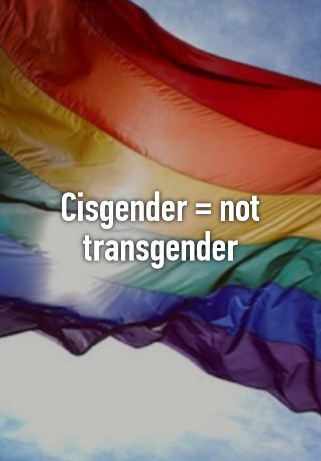 cisgender-not-transgender