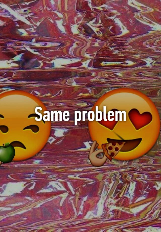 same-problem