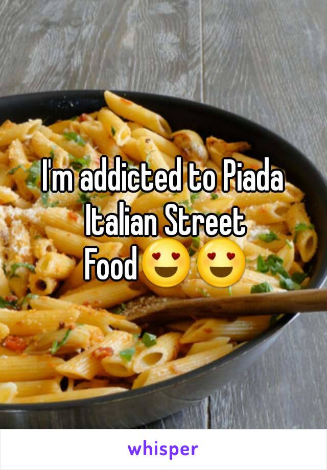 I'm addicted to Piada Italian Street Food😍😍