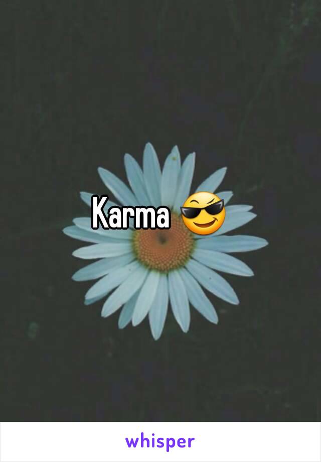 Karma 😎