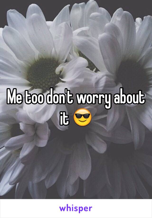 Me too don't worry about it 😎