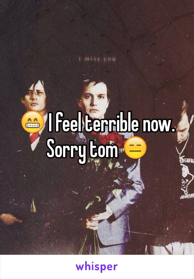 😁 I feel terrible now. Sorry tom 😑