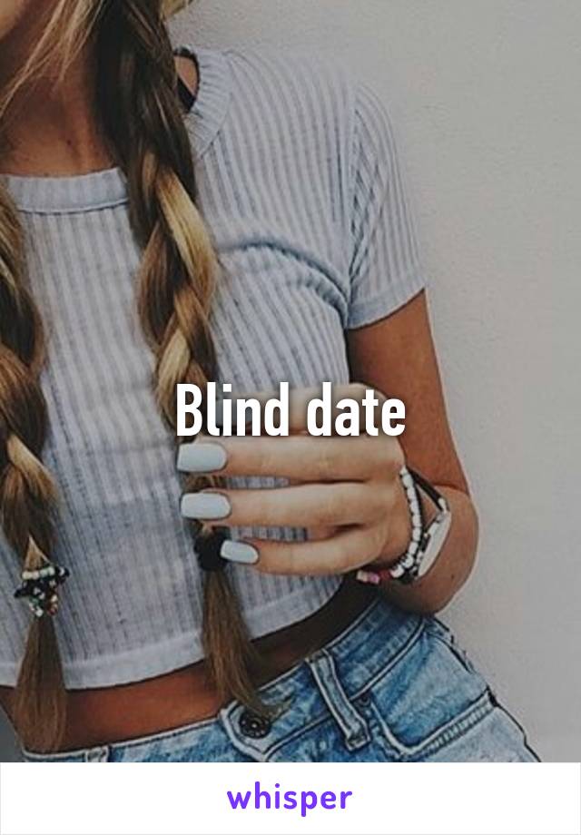 Blind date