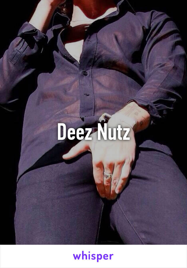 Deez Nutz