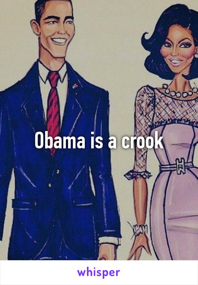 Obama is a crook