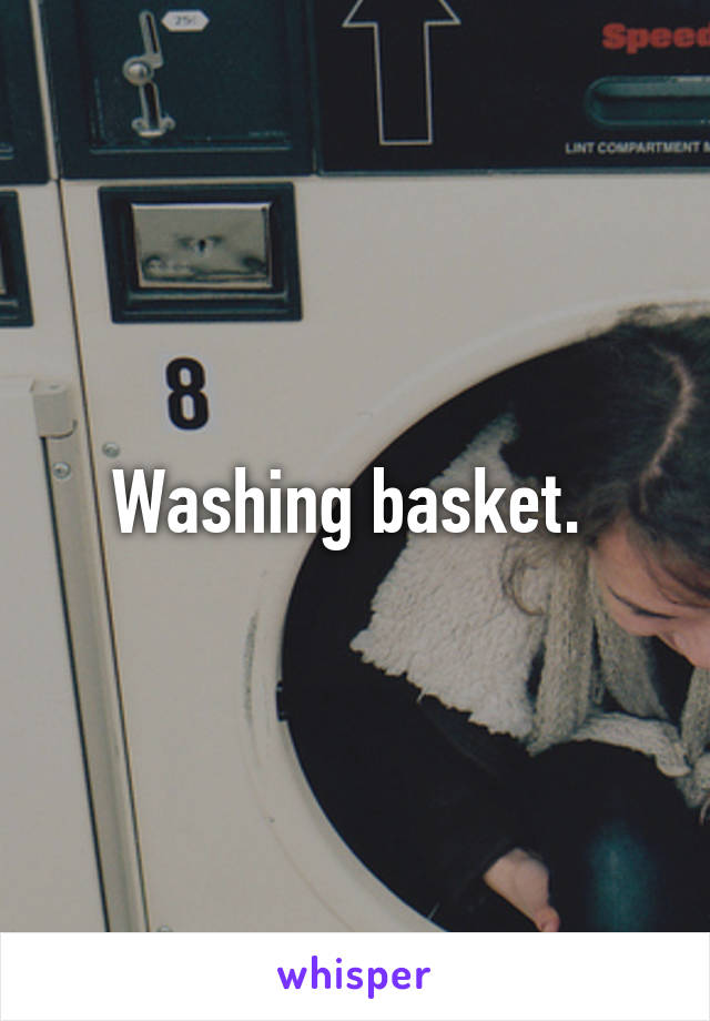 Washing basket. 