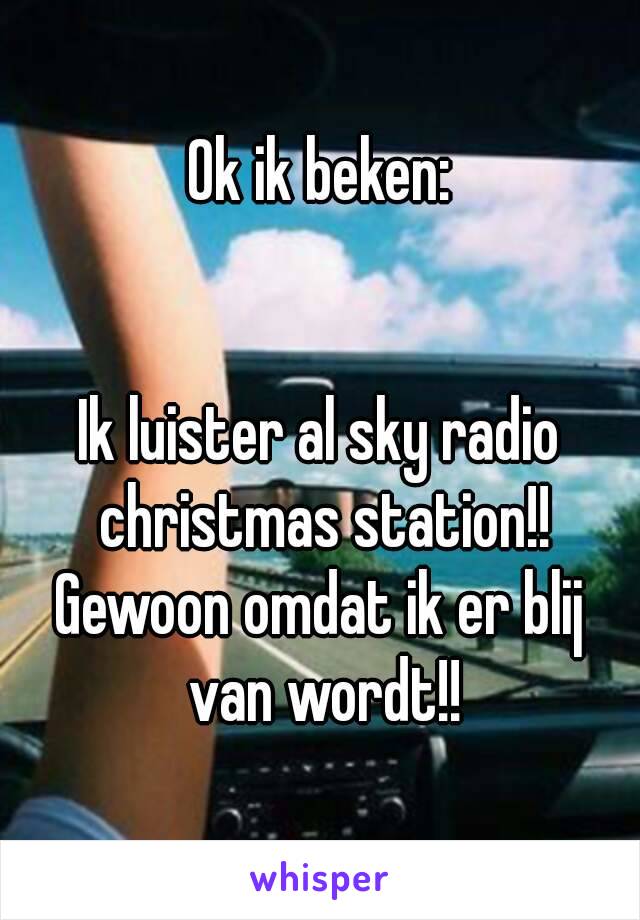 Ok ik beken:


Ik luister al sky radio christmas station!!
Gewoon omdat ik er blij van wordt!!