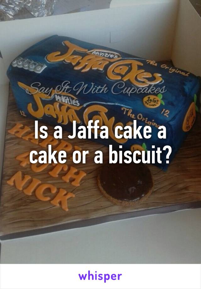 Is a Jaffa cake a cake or a biscuit?