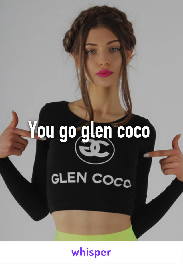 You go glen coco 