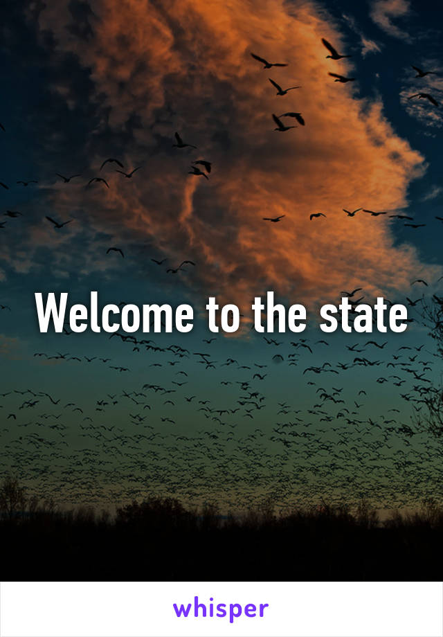 Welcome to the state