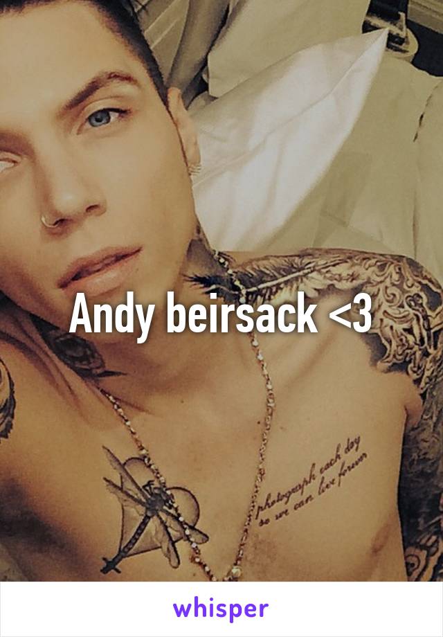 Andy beirsack <3