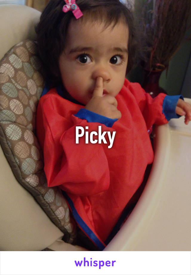 Picky