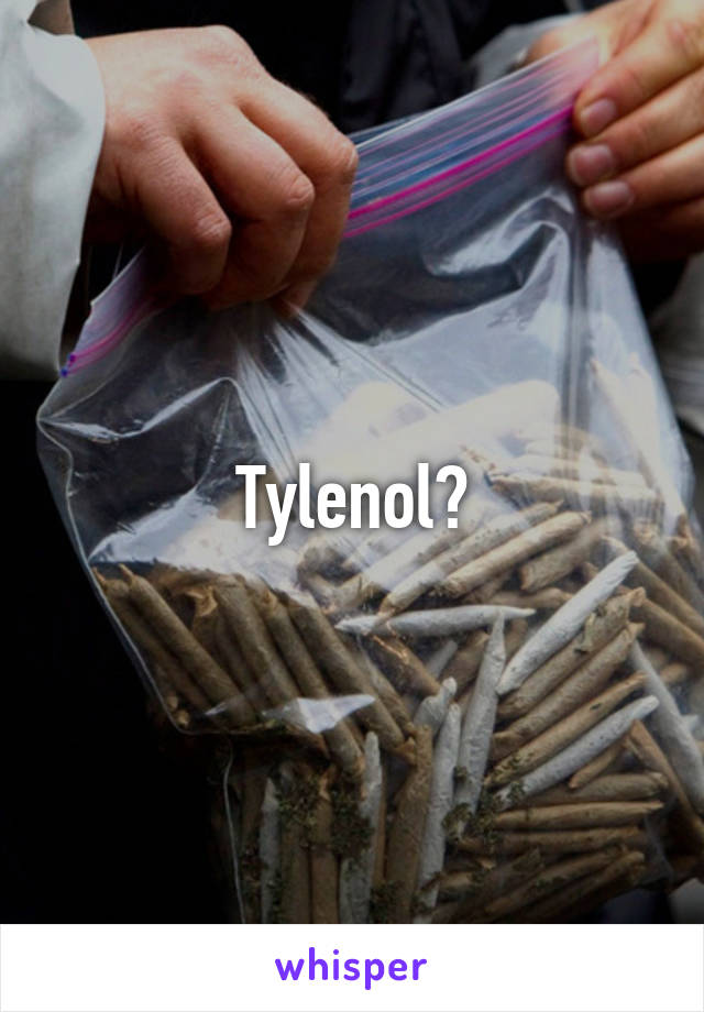 Tylenol?