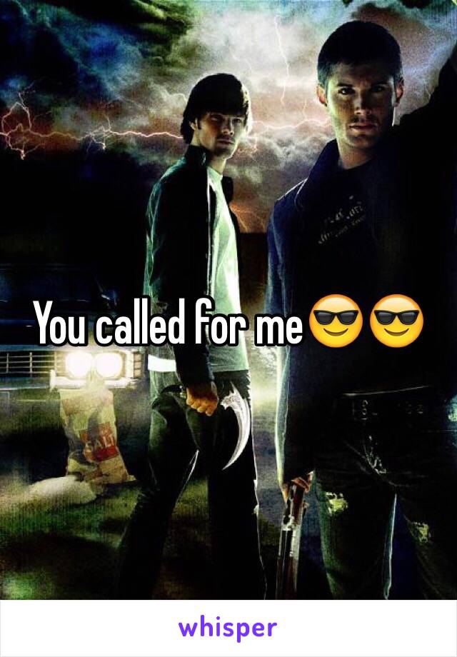 You called for me😎😎