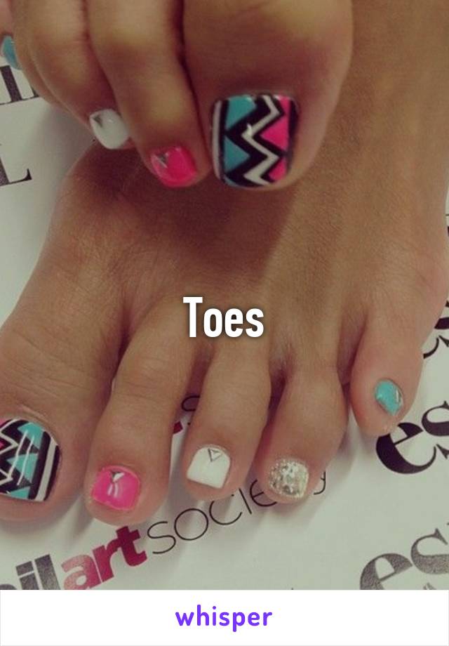 Toes