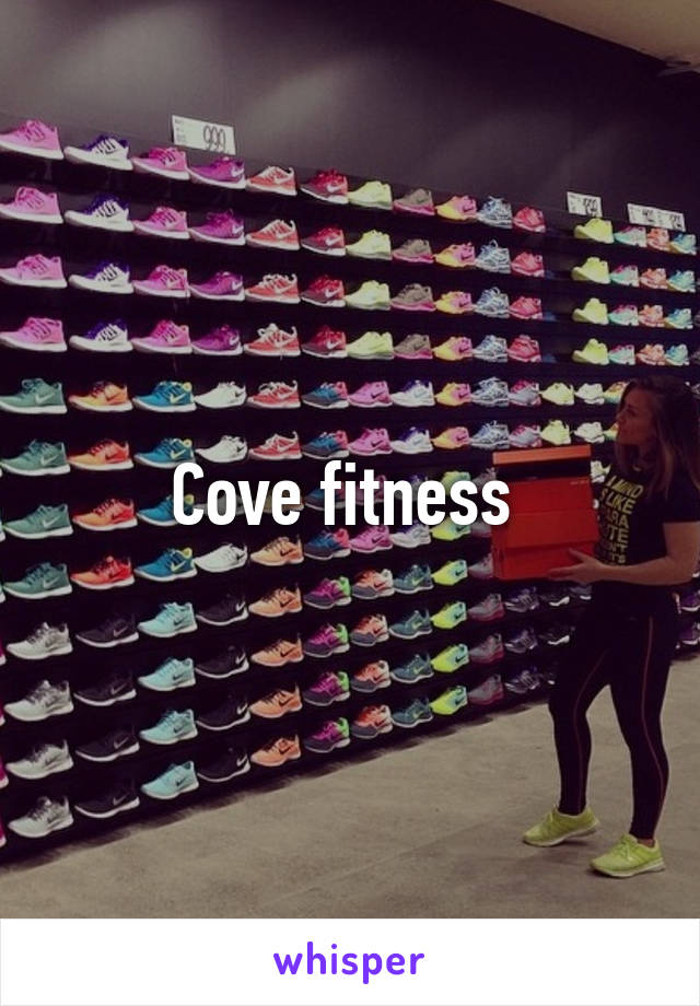 Cove fitness 