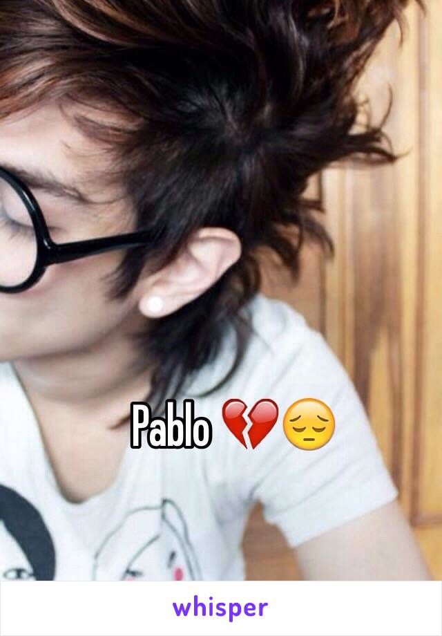 Pablo 💔😔