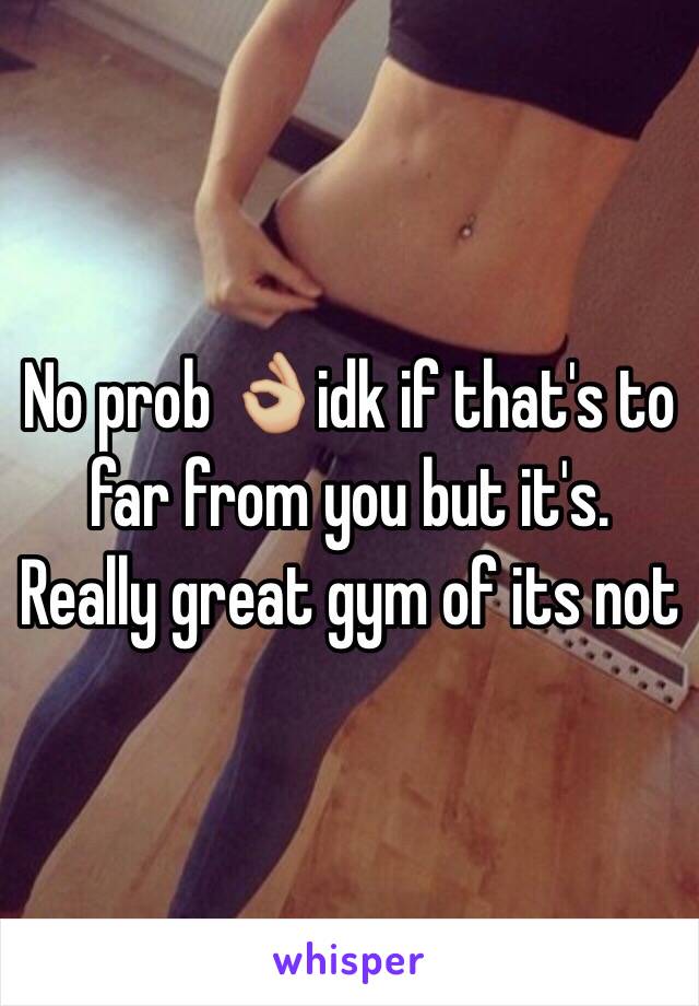 No prob 👌🏼idk if that's to far from you but it's. Really great gym of its not 