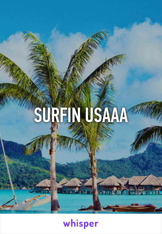 SURFIN USAAA