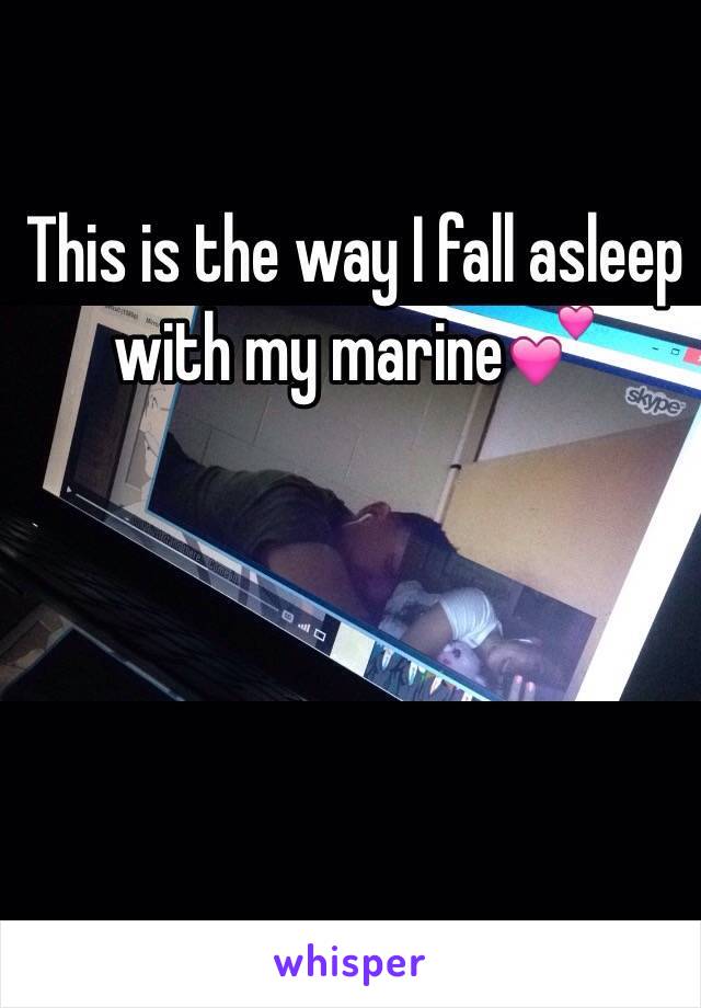 This is the way I fall asleep with my marine💕