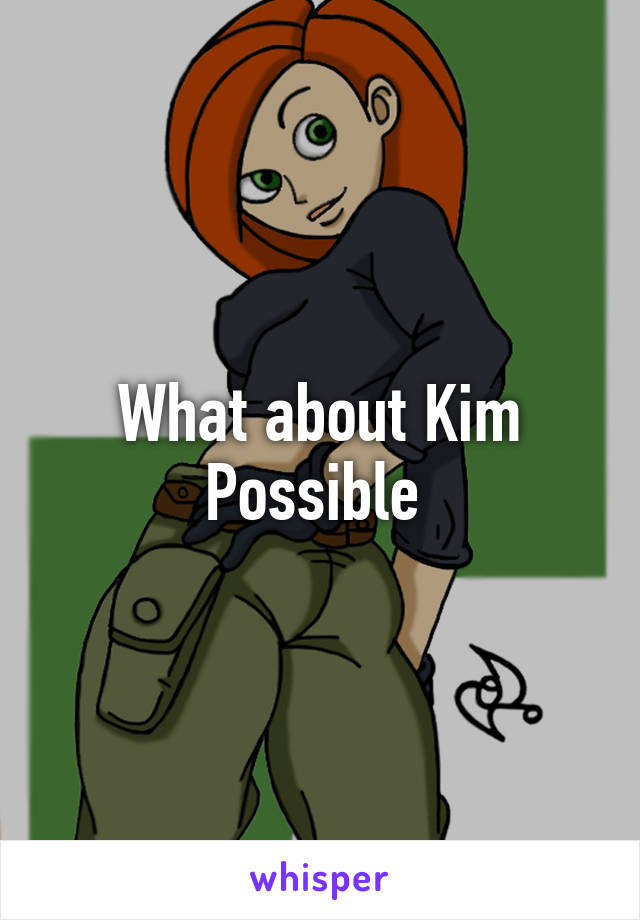 What about Kim Possible 