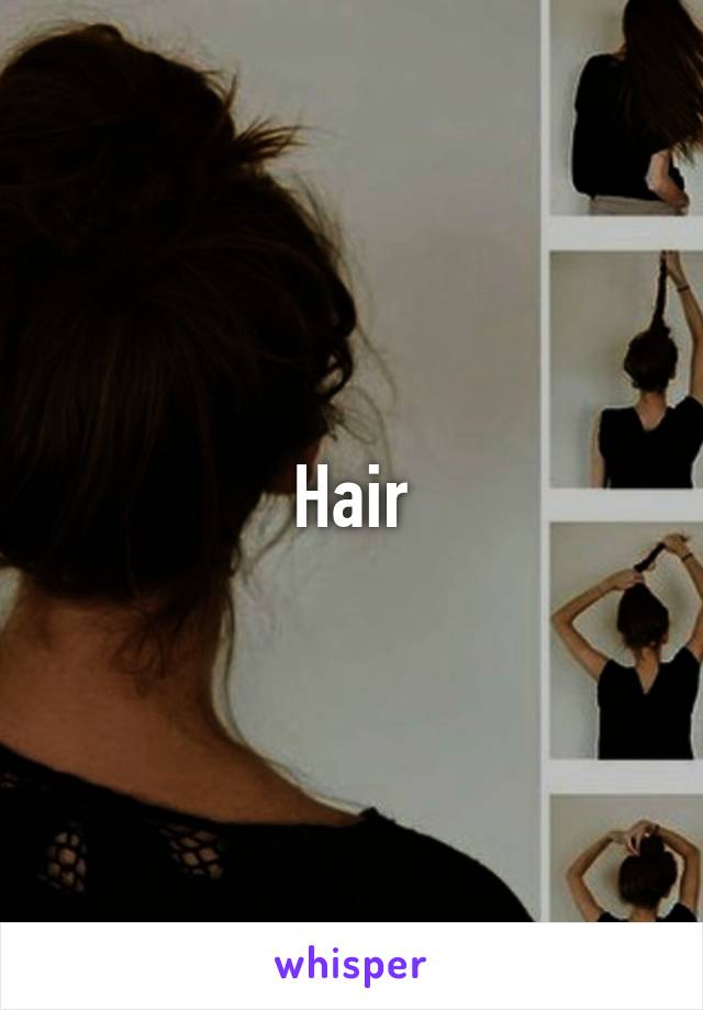 Hair