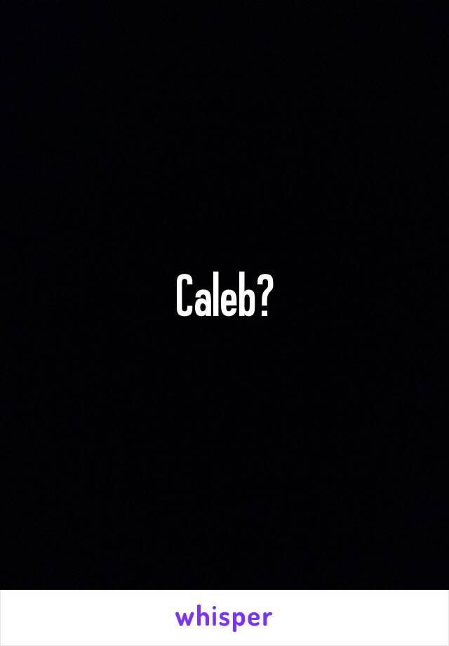 Caleb?