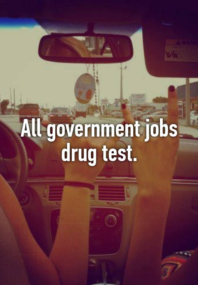 all-government-jobs-drug-test