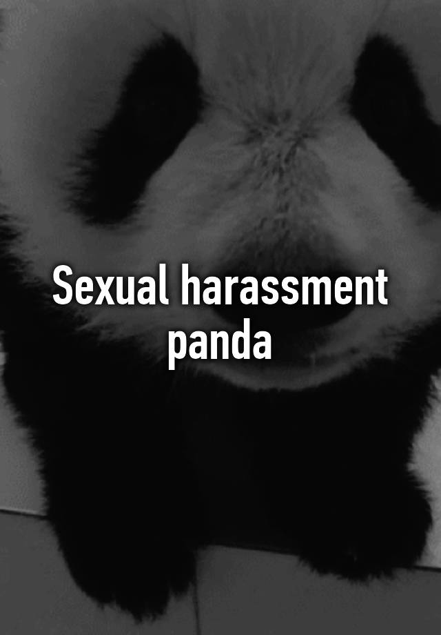 Sexual Harassment Panda