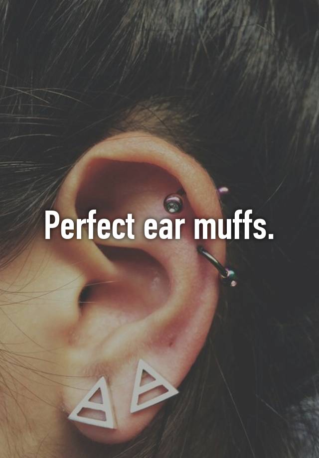 Perfect Ear Muffs
