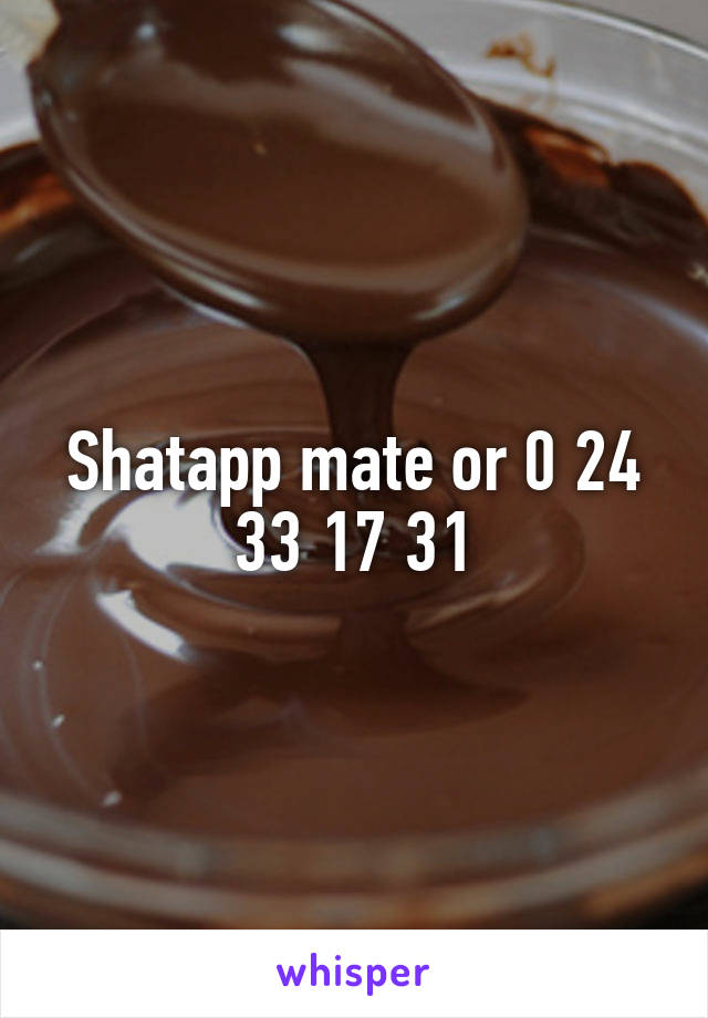 Shatapp mate or 0 24 33 17 31