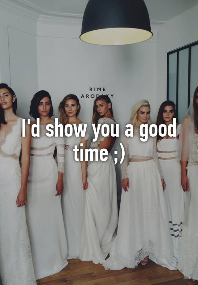 i-d-show-you-a-good-time