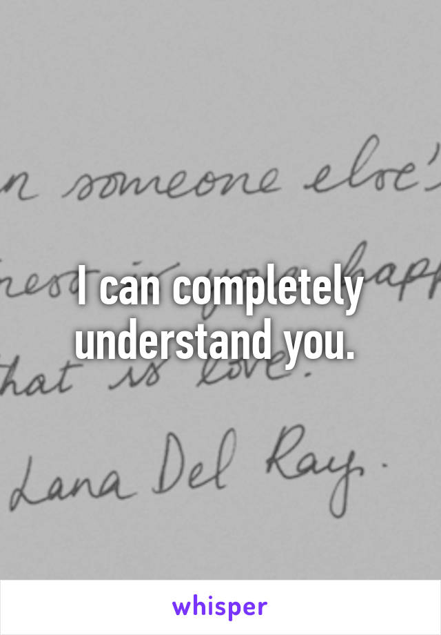 I can completely understand you. 