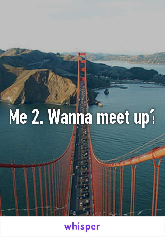 me-2-wanna-meet-up