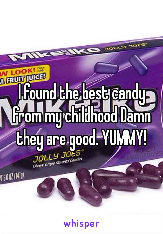I found the best candy from my childhood Damn they are good. YUMMY! 
