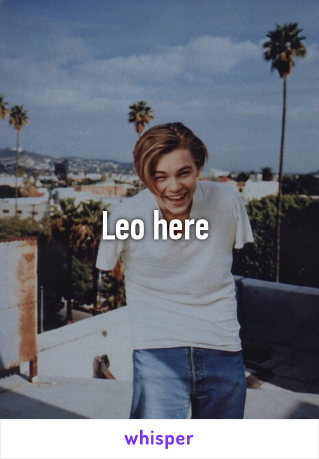 Leo here 