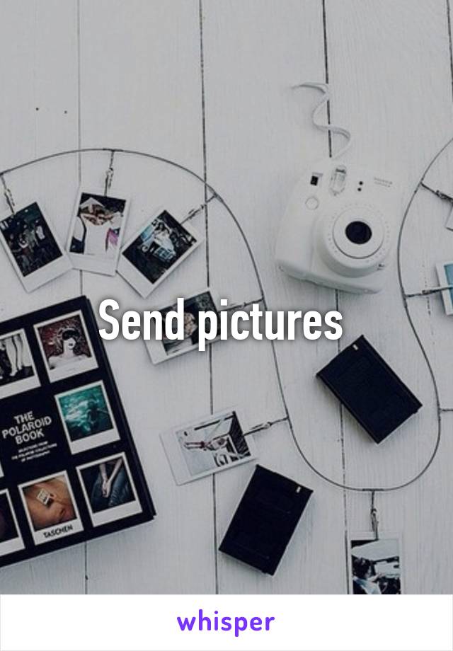 Send pictures 