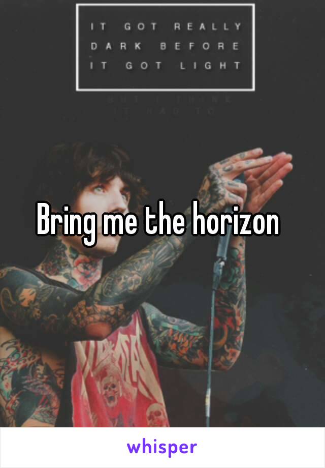 Bring me the horizon 