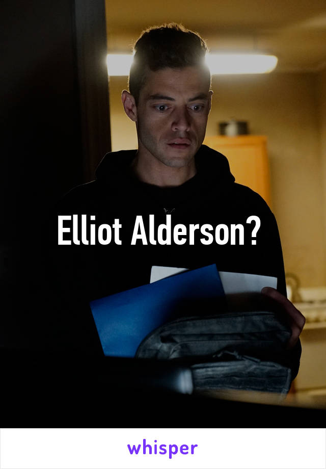 Elliot Alderson? 