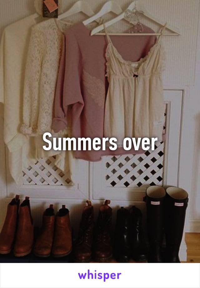 Summers over