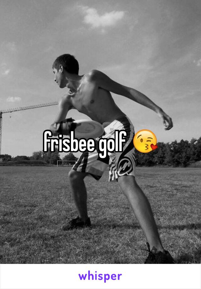 frisbee golf 😘 