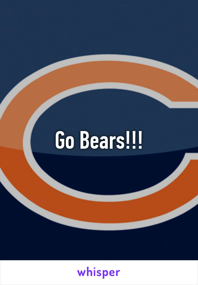 Go Bears!!!